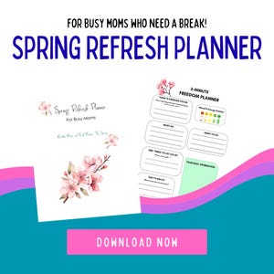 Op de afbeelding: Een witte Spring Refresh Planner met roze bloemaccenten en de tekst "Voor drukke moeders". De afbeelding bevat een 5-minuten vrijheidsplanner met secties voor dagelijkse affirmaties en doelen. De tekst "Download Now" staat in een roze rechthoek.
