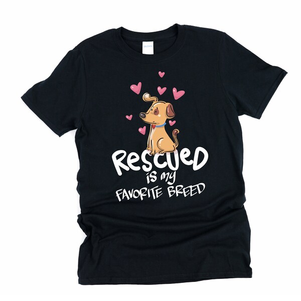 Rescued Is My Favorite Breed, Rescue Dog Shirt, Dog Mom Shirt, Dog, Animal Rescue, Dog Mom, Dog Lover Shirt, Dog Lover, Dog Shirt