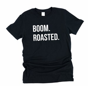 Boom Roasted, Michael Scott Shirt, Roasted, The Office Shirt, Roast, Boom, Roasted Dxf, Boom Rosted Svg, Boom Roasted Shirt