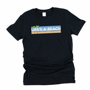 Life&#39;s A Beach Svg, Beach Life, Beach, Beach Shirt, Beach Life Svg, Life Is Better, Beach Svg, Summer Shirt, Beach Shirt Svg, Beach Vacation