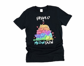 Behold A Meowtain, Cat Shirt, Kitty Shirt, Cat Lover Shirt, Kitten Shirt, Pun Shirt, Cat T Shirt, Animal Lover Shirt, Pet Shirt, Meow Shirt