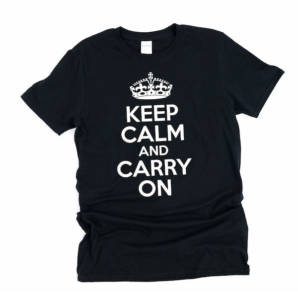 Keep Calm, Carry on, Keep Calm Carry on, Keep Calm and Carry, Keep Calm and, Keep Calm T-shirt, Keep Calm Shirt, Carry on Shirt