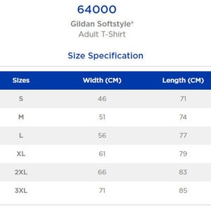 May include: A size specification chart for a Gildan Softstyle adult t-shirt. The chart, with a blue header, lists sizes S through 3XL, with corresponding width and length measurements in centimeters. The text "64000" is at the top.