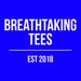 Breathtaking Tees