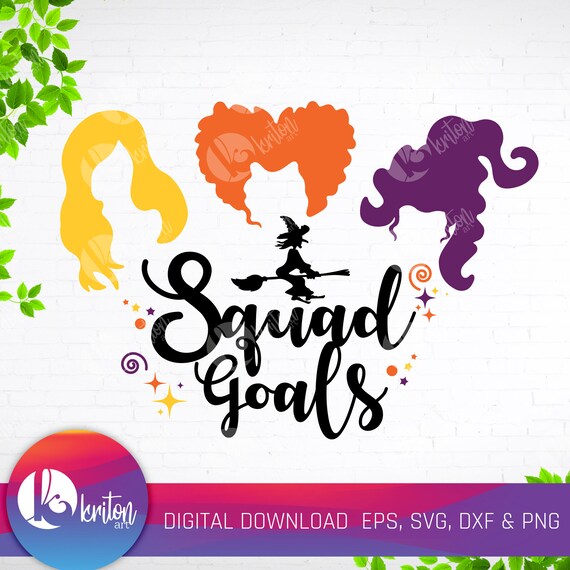 Download Hocus Pocus Squad Goals Halloween Svg Eps Png Dxf Squad Etsy