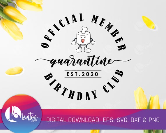 Download Official Member Svg Quarantine Birthday Club Svg Etsy
