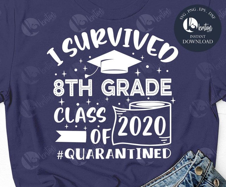 I Survived 8th Grade Class Of 2020 Svg Cut File Homeschool | Etsy