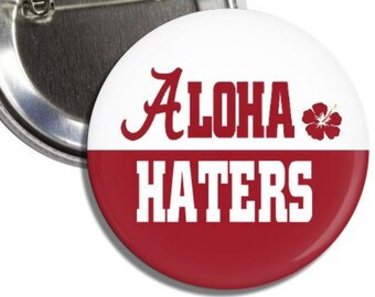 ALOHA HATERS Alabama Crimson Tide Football Gameday 2.25 "Button Pin Badge