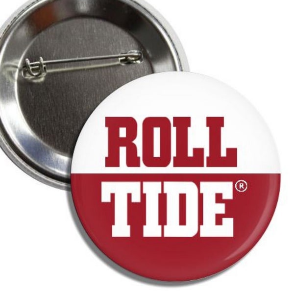 ROLL TIDE - University of Alabama Officially Licensed  Roll Tide 2.25" Button Pin Badge