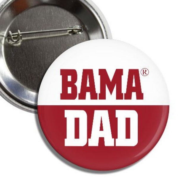 BAMA DAD University of Alabama Parent 2.25" Button Pin Badge