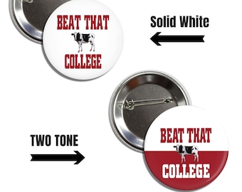 BEAT COW COLLEGE - Alabama Football Beat Auburn 2.25" Button Pin Badge