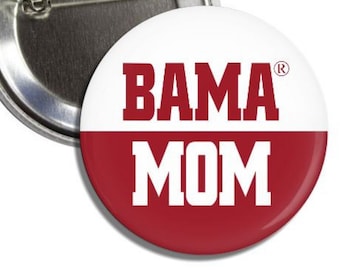BAMA MOM University of Alabama Parent 2.25" Button Pin Badge