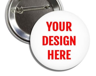 Custom Buttons - Perfect for Graduation, Birthdays & More. Design Your Own Button Pin Badge with Photos