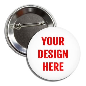 Custom Buttons - Perfect for Graduation, Birthdays & More. Design Your Own Button Pin Badge with Photos