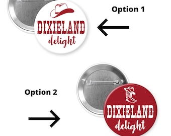 Dixieland Delight  2.25" Button Pin Badge