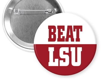 BEAT LSU Alabama Football 2.25" Button Pin Badge