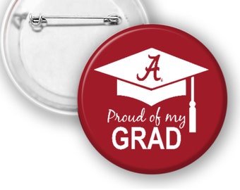 University of Alabama Proud of My Grad 2.25" Graduation Button Pin Badge