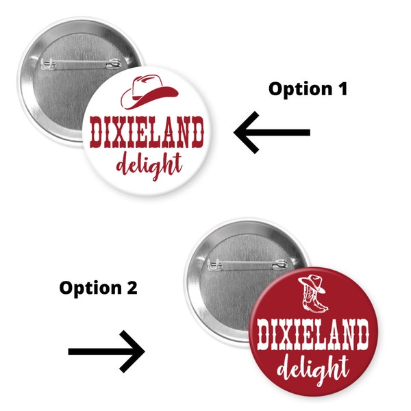 Dixieland Delight  2.25" Button Pin Badge