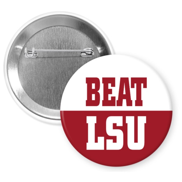 BEAT LSU Alabama Football 2.25" Button Pin Badge