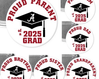 2025 University of Alabama Proud Parent/Grandparent/Sister... Graduation 2.25&quot; Button Pin Badge