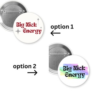 Big Nick Energy Alabama Football Quote 2.25&quot; Button Pin Badge