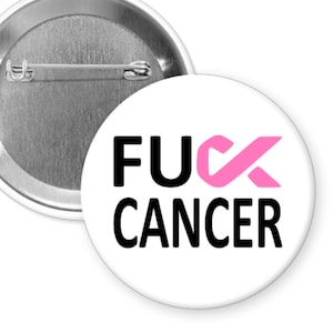 F**K Breast Cancer 2.25" Button Pin Badge