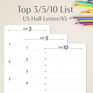 May include: Printable list template for creating top 3, top 5, and top 10 lists. The template is designed for US Half Letter or A5 paper size.