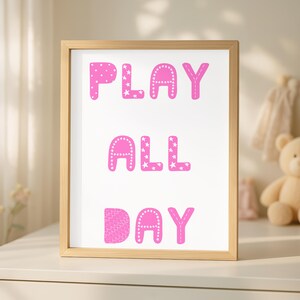 Play All Day Pink Printable Wall Art Kids Room Nursery Play Room Girl Girls