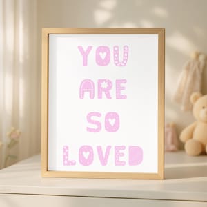 You Are So Loved Scandi Typography Printable Wall Art kids Room, Playroom, Nursery Wall Art Pink Girls