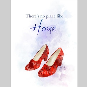 Wizard of Oz Quote ART PRINT, Dorothy, Shoes, There&#39;s no place like Home, Gift, Inspirational, Wall Art, Home Decor, Bedroom