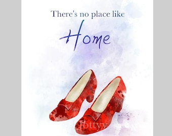 Wizard of Oz Quote ART PRINT, Dorothy, Shoes, There's no place like Home, Gift, Inspirational, Wall Art, Home Decor, Bedroom