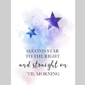 Citation de Peter Pan ART PRINT Deuxième étoile à droite et tout droit jusqu&#39;au matin, source d&#39;inspiration, chambre de bébé, chambre à coucher, cadeau, art mural, décoration d&#39;intérieur