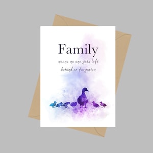 Famiglia significa che nessuno viene lasciato indietro o dimenticato, Biglietto di auguri A5, Preventivo, Famiglia d'anatra, Ispirazionale, Regalo