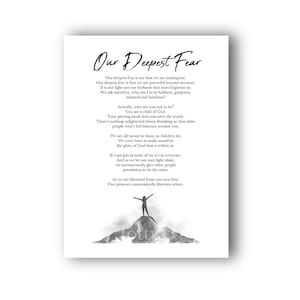 May include: A black and white print featuring the text "Our Deepest Fear" in elegant script. The print includes a poem about self-discovery and empowerment, with a silhouette of a person on a mountain.