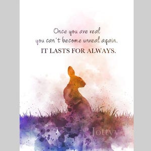 Once you are real you can&#39;t become unreal again. It lasts for always Quote ART PRINT Rabbit, Inspirational, Nursery, Gift, Wall Art