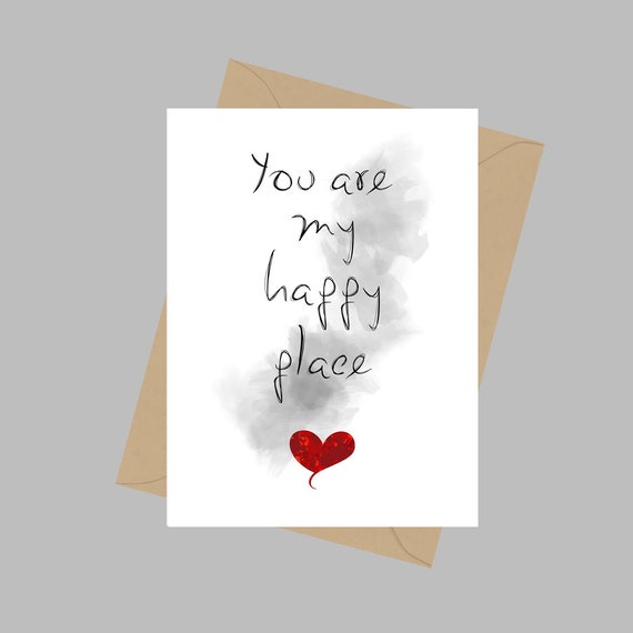 You are my Happy Place, A5 Greeting Card, Quote, Inspirational, Gift,  Romantic, Anniversary, Boyfriend, Girlfriend, Husband, Wife