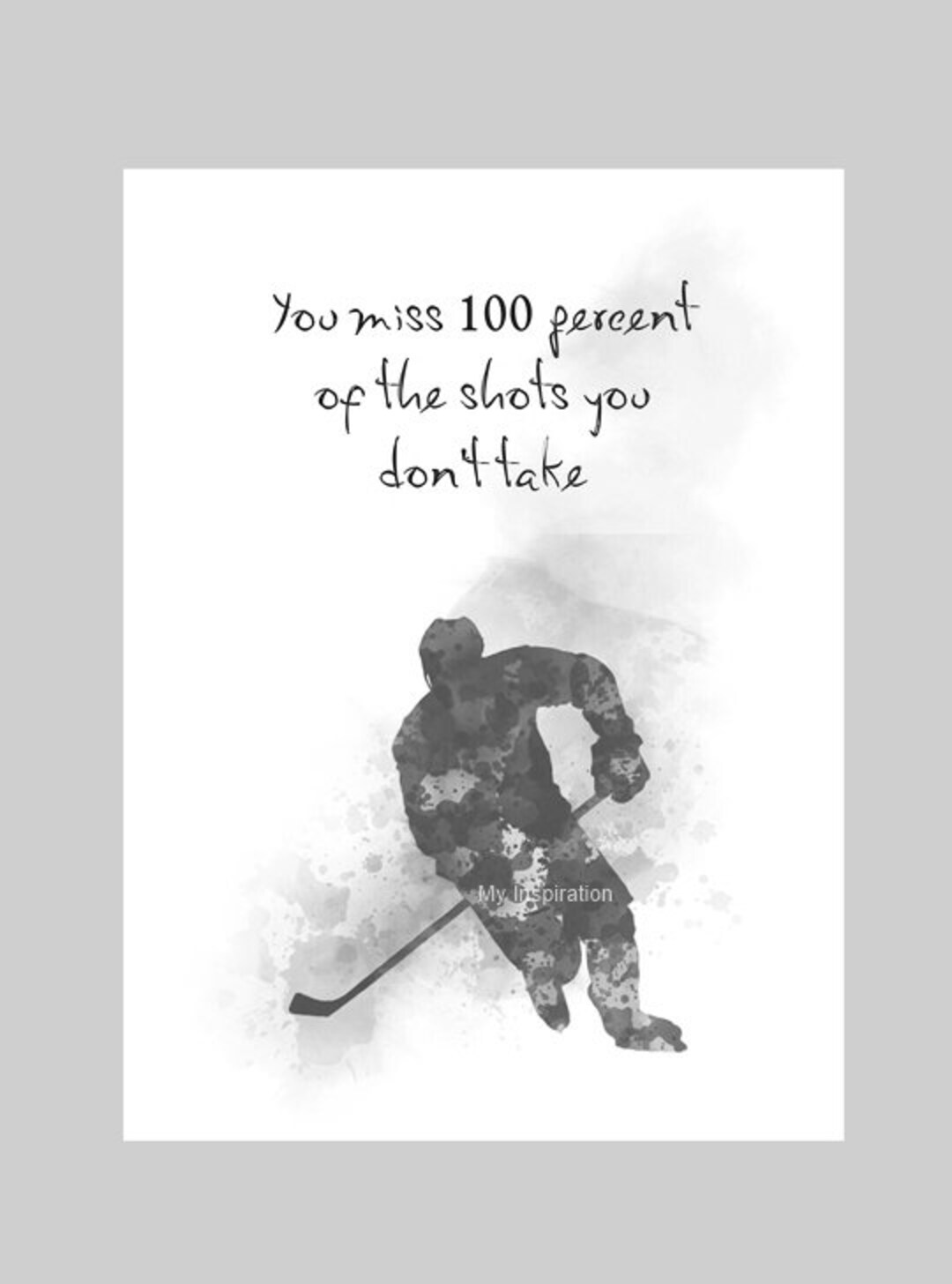 Ice Hockey Quote ART PRINT You Miss 100 Percent of the Shots Etsy