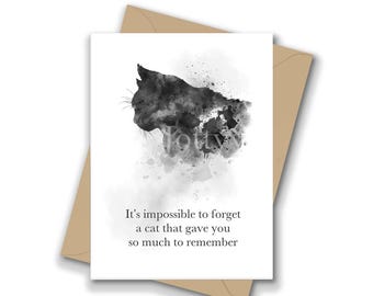 It's Impossible to forget a Cat that gave you so much to Remember Quote, A5 Greeting Card, Cat, Memorial, Sympathy, Animal Pet Loss, B & W