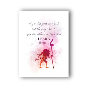 May include: A white art print featuring a watercolour silhouette of a character holding a staff in shades of red and pink. The text reads: Oh yes, the past can hurt. But the way I see it, you can either run from it or LEARN from it.