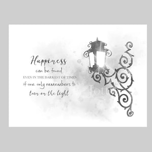 Happiness Can Be Found Even In The Darkest Of Times Quote ART PRINT Inspirational, Motivational, Gift, Wall Art, Home Decor, Black and White