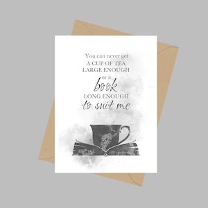 Du bekommst nie eine Tasse Tee groß genug oder ein Buch lang genug für mich Zitat, A5 Grußkarte, Teebuch Geschenk, C.S. Lewis, B & W