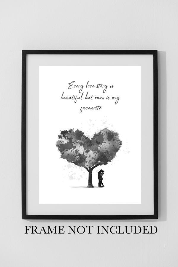 Every Love Story is Beautiful but Ours is My Favourite ART PRINT Quote ...