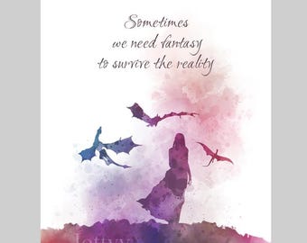 Sometimes we need fantasy to survive the reality Quote ART PRINT Inspirational, Dragon, Gift, Wall Art, Home Decor