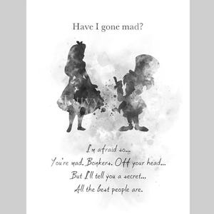 Alice in Wonderland Mad Hatter Quote ART PRINT, Nursery, Inspirational, Gift, Wall Art, Home Decor, Bedroom, Black and White