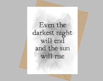 Even the darkest night will end and the sun will rise Quote, A5 Greeting Card, Les Miserables, Victor Hugo, Inspirational, Gift, B & W