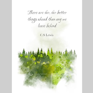 C.S. Lewis Quote, There are Far Better Things Ahead ART PRINT Quote, Inspirational, Motivational, Wall Art, Home Decor, Gift Ideas