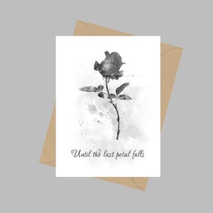 Fino all'ultimo petalo cade Citazione, Biglietto di auguri A5, La bella e la bestia, Amore, Fiore, Rosa, Regalo, Bianco e nero