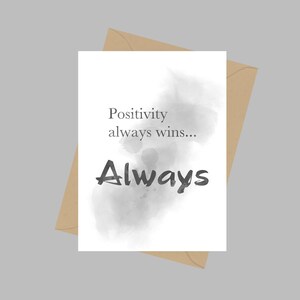 La positività vince sempre.. Sempre, Biglietto di auguri A5, Citazione, Positività, Incoraggiamento, Motivazionale, Pensare a te, Bianco e nero