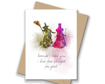 Glinda Good Witch Elphaba Quote, A5 Greeting Card, Because I Knew You I Have Been Changed For Good, Inspirational, Gift