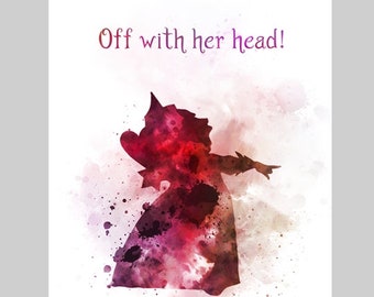 Queen of Hearts Quote ART PRINT Alice in Wonderland, Off with her head, Gift, Wall Art, Home Decor